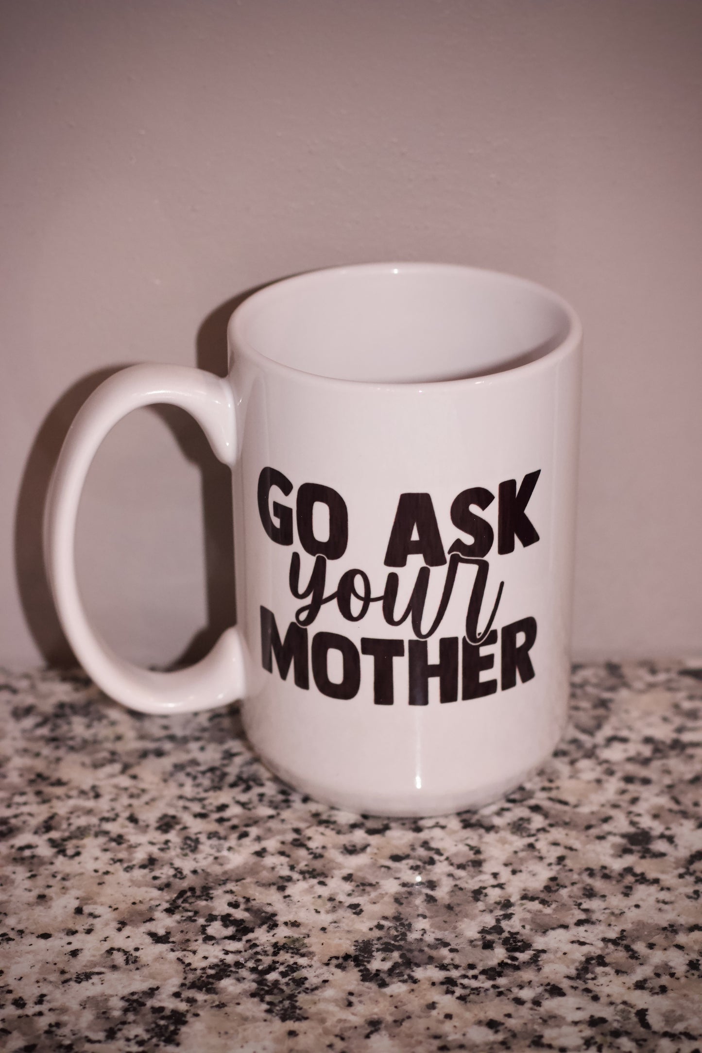 Go Ask Your Mother Mug